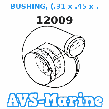 12009 BUSHING, (.31 x .45 x .50) Force 